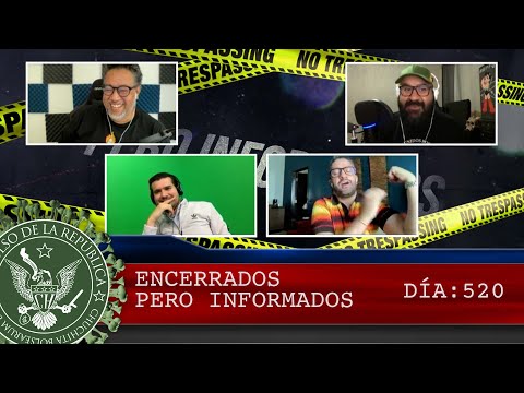 ENCERRADOS PERO INFORMADOS DÍA: 520 - EL PULSO DE LA REPÚBLICA