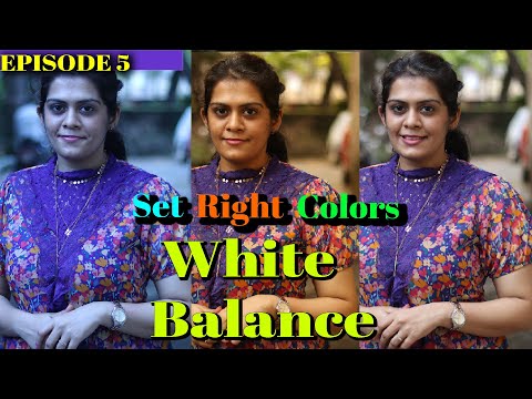 How to set White Balance in Your Camera Episode 5 | Full Photography Course for FREE in HINDI
