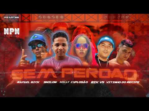 BIK VS, SMILOW, RAFAEL BICK, VIITINHO Feat. MILLY EXPLOSÃO - SEM PERDÃO #bregãfunk