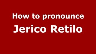 How to pronounce Jerico Retilo