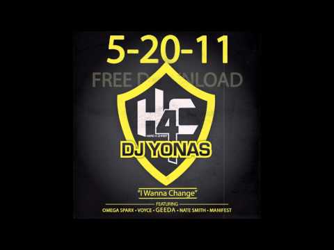Dj Yonas - "I Wanna Change" ft. Omega Sparx, Voyce, Geeda, Nate Smith & Manifest