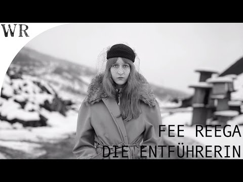 Fee Reega - 'Die Entführerin'