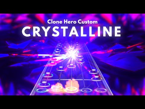 Crystalline ~ Clone Hero Custom