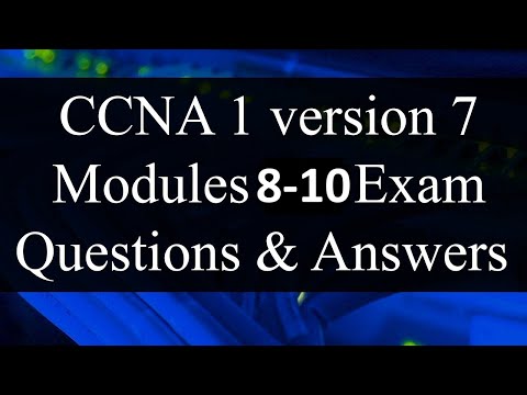 CCNA 1 version 7: Modules 8-10 Exam Questions Review - Exam Preparation/Revision