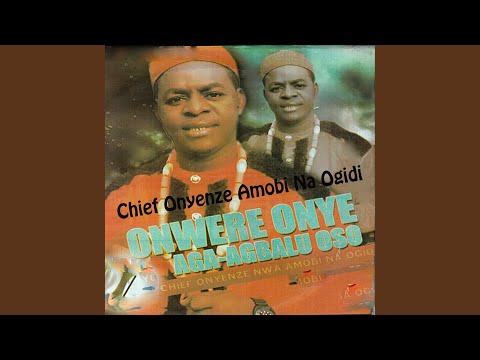 Onwere Onye Aga-Agbalu Oso, Pt. 1