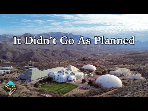 They Tried to Build Earth in the Arizona Desert - Exploring Biosphere 2
