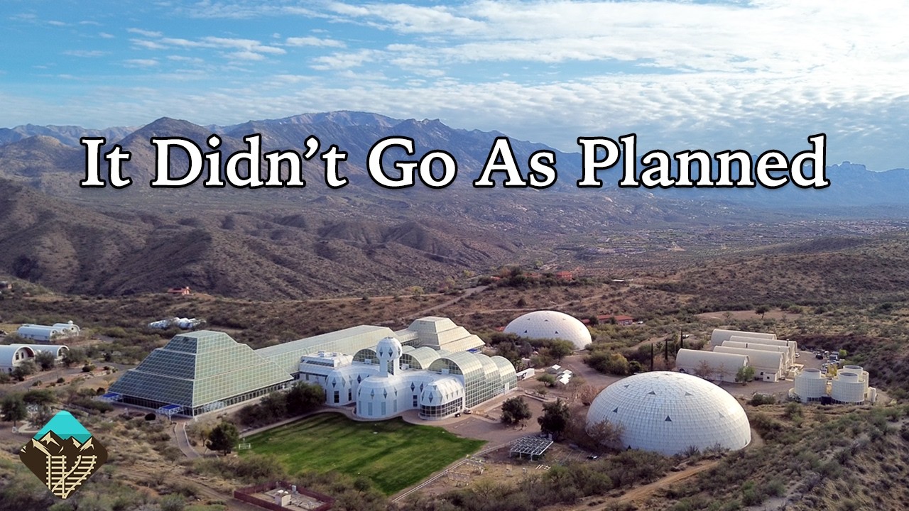 They Tried to Build Earth in the Arizona Desert - Exploring Biosphere 2