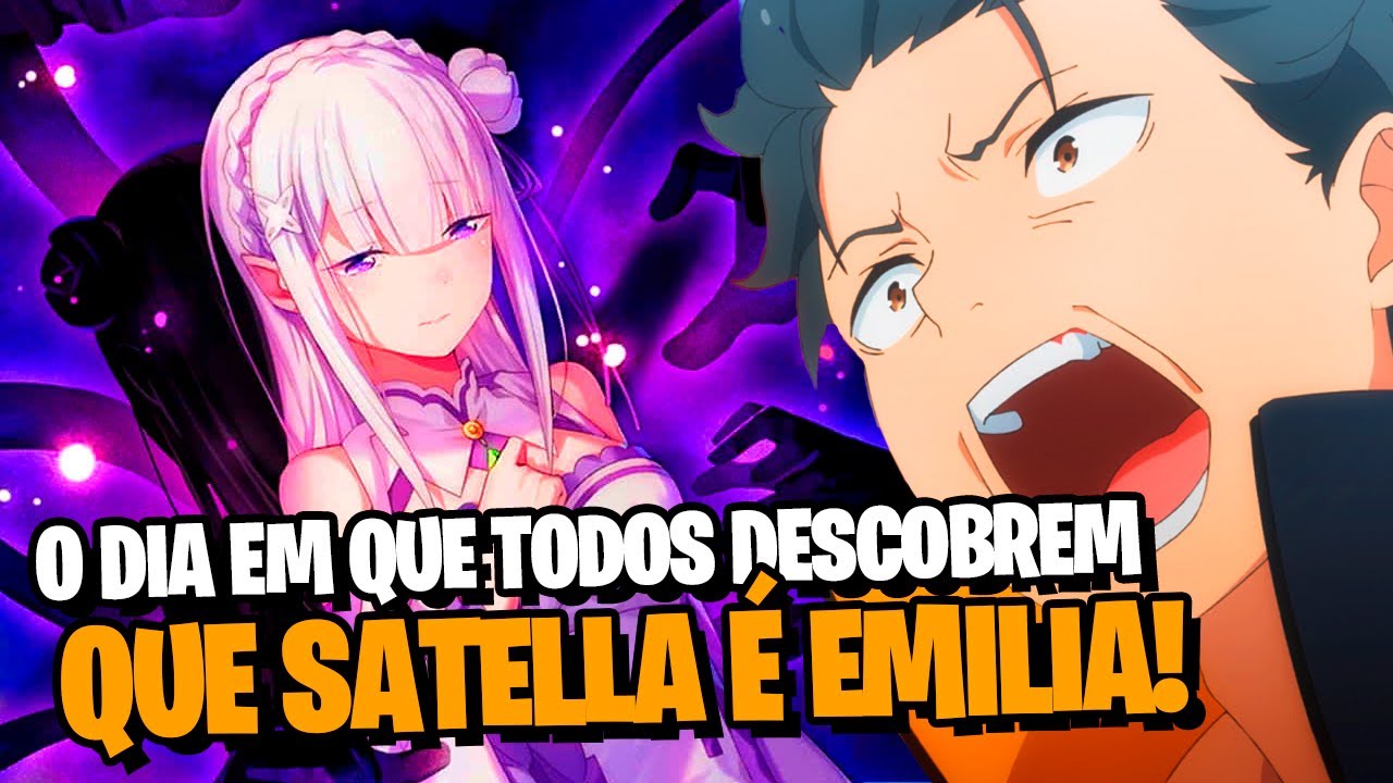 RE:ZERO: TODOS DESCOBRIRAM QUE EMILIA É SATELLA E O TERROR TOMOU CONTA DO LUGAR! | CURIOSIDADES