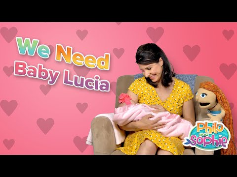Philo and Sophie | We Need Baby Lucia