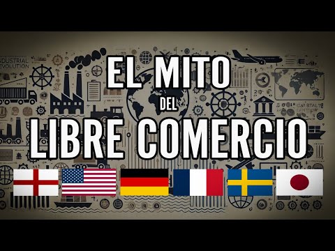 El Mito del Libre Comercio | Documental Completo