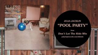 Julia Jacklin - Pool Party [OFFICIAL AUDIO]