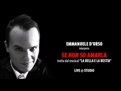 La Bella e la Bestia - Se non so amarla - Emmanuele D'Urso - Live @ Studio (Walt Disney)