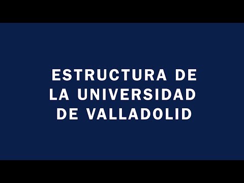 ESTRUCTURA DE LA UNIVERSIDAD DE VALLADOLID