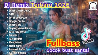 Download lagu DJ REMIX FULLBASS‼️| TERBARU TIKTOK 2026 VIRAL‼️| DJ SEPERTI MATI LAMPU | DJ YANK🔊 mp3