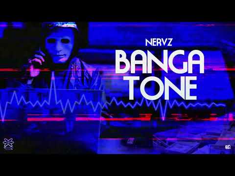 Nervz - Banga Tone (Official Aduio)