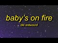 Die Antwoord Baby S On Fire TikTok Remix Sped Up Lyrics A Techno Beat Tiktok Song