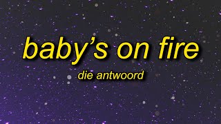 Die Antwoord - Baby&#39;s On Fire (TikTok Remix/sped up) Lyrics | a techno beat tiktok song