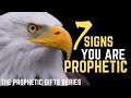 How To Know You Are Prophetic (If You Have Number 7, You Are A Prophet)
