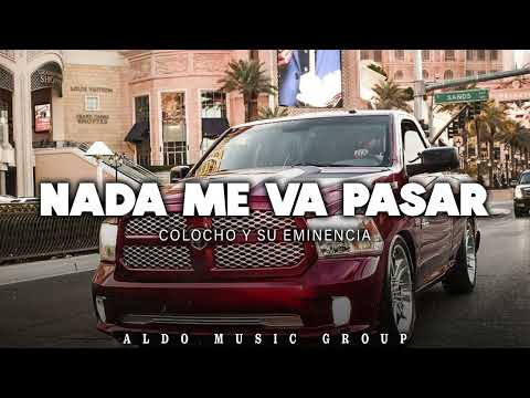Colocho Y Su Eminencia - Nada Me Va Pasar (En Una Ram)