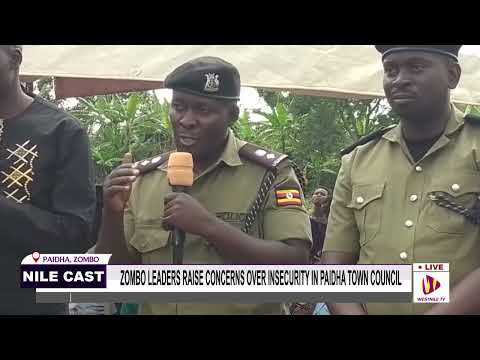 ZOMBO LEADERS RAISE CONCERNS OVER INSECURITY IN PAIDHA TOWN COUNCIL