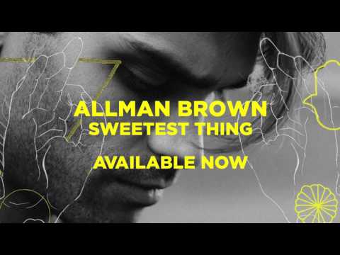 Allman Brown - Sweetest Thing (Official Audio)