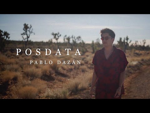 Pablo Dazán - Posdata (Video Oficial)
