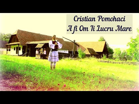 [OFICIAL] Cristian Pomohaci - A fi Om Ii Lucru Mare 2014