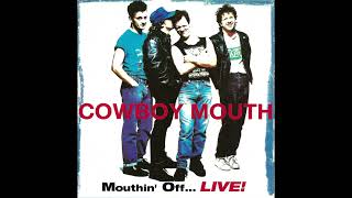 Don't Come Home A Drinkin' (With Lovin' On Your Mind) - Cowboy Mouth