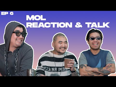 Mol Reaction & Talk Ep.6 with 113 Gurvel - Gantulga /WAP/ x Speedy - Emo