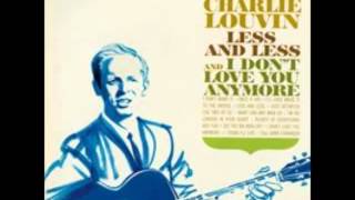 Charlie Louvin - I'll Have Made It to the Bridge