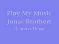 Play My Music FULL w/Lyrics - Jonas Brothers 
