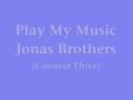 Play My Music FULL w/Lyrics - Jonas Brothers ...