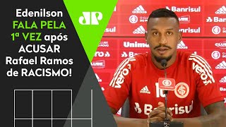 Olha o que Edenilson falou após acusar Rafael Ramos de racismo em Inter x Corinthians