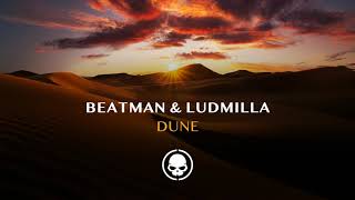 Beatman &amp; Ludmilla - Dune [Skullduggery]