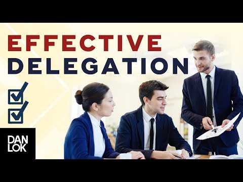 Getting Things Done: 8 Golden Rules of Effective Delegation - Dan Lok