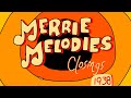 Merrie Melodies Closings 1938