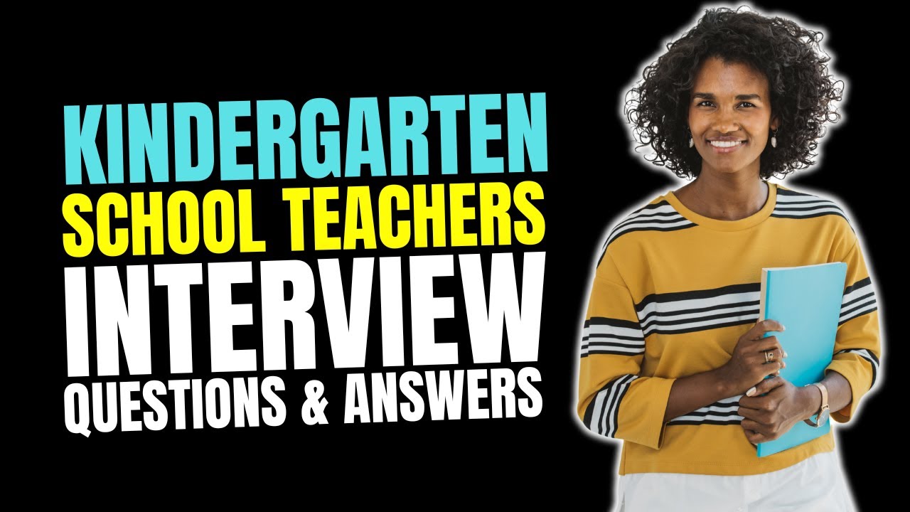 Kindergarten School Teachers Interview Questions and Answers | Must Watch Before Your Interview