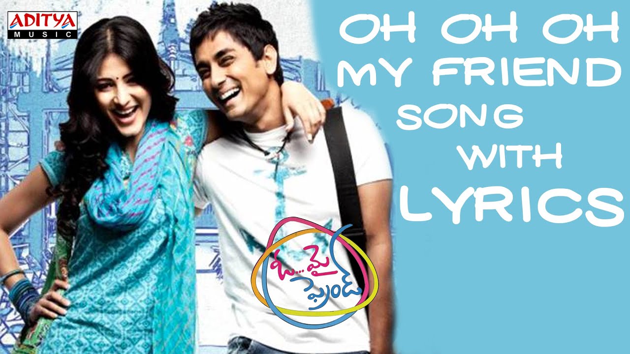 Oh Oh Oh My Friend Lyrics  | Oh My Friend | Hansika, Navadeep, Siddarth, Sruthi Hassan | Karthik | Rahul Raj