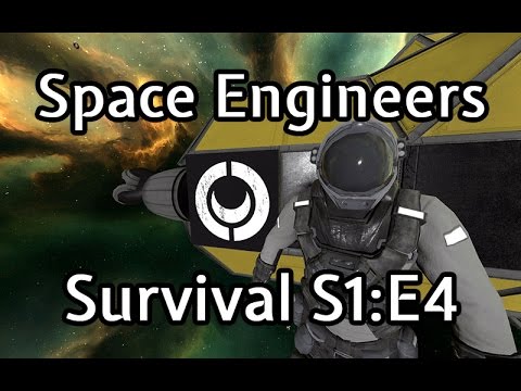 Space Engineers Survival Playthrough S1:E4