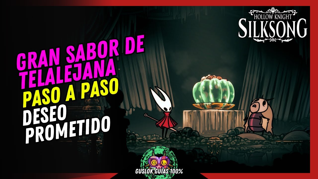 GRAN SABOR DE TELALEJANA | DESEO PROMETIDO | GUÍA 100% | 💯Hollow Knight: Silksong🏆 GRAN SABOR DE TELALEJANA | DESEO PROMETIDO | GUÍA 100% | 💯Hollow Knight: Silksong🏆