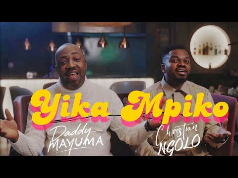 DADDY MAYUMA Feat. CHRISTIAN NGOLO - YIKA MPIKO  (Clip officiel)