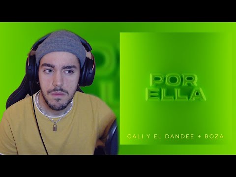 REACCIÓN A | CALI Y EL DANDEE, BOZA - POR ELLA (OFFICIAL VIDEO)