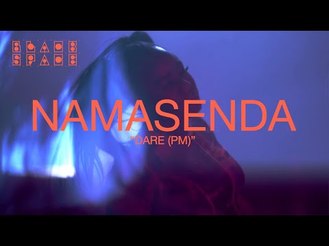 NAMASENDA - "DARE PM" (LIVE)