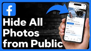 How To Hide All Photos On Facebook From Public