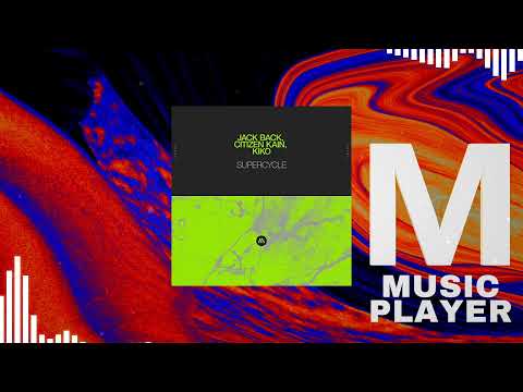 Jack Back, Citizen Kain & Kiko - Supercycle
