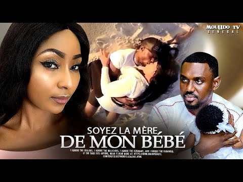 SOYEZ LA MÈRE DE MON BÉBÉ - NOUVEAU FILM NIGERIAN EN FRANCAIS 2019 COMPLET