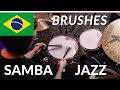 JAZZ DRUMMER PLAYS BRUSHES- SAMBA- Joyce!!!- Adeus America