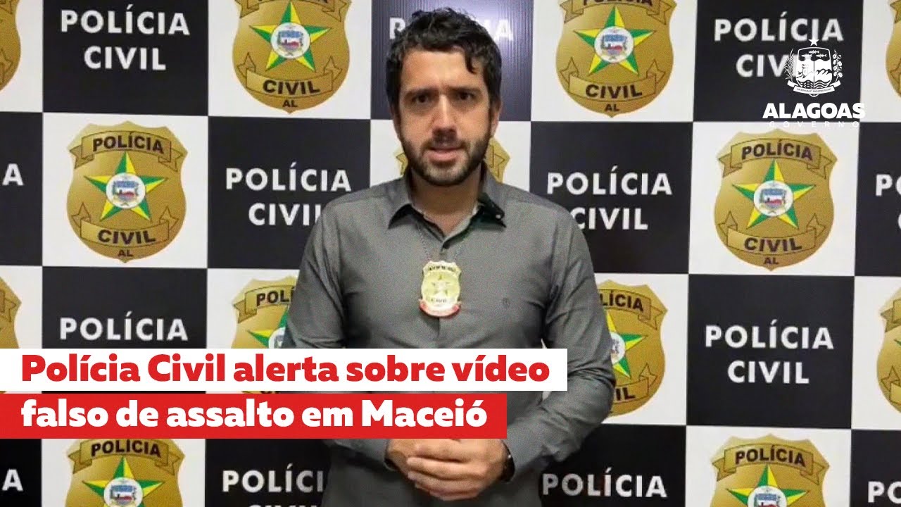 Polícia Civil alerta sobre vídeo falso de assalto em Maceió