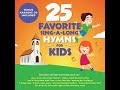 Songtime Kids CD Review 25 Favorite Sing A Long Hymns For Kids