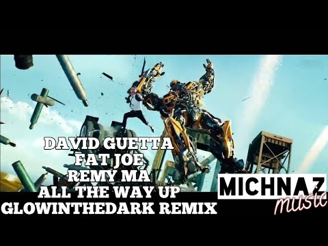 DAVID GUETTA FT. FAT JOE AND REMY MA - ALL THE WAY UP [GLOWINTHEDARK REMIX] [MUSIC VIDEO]